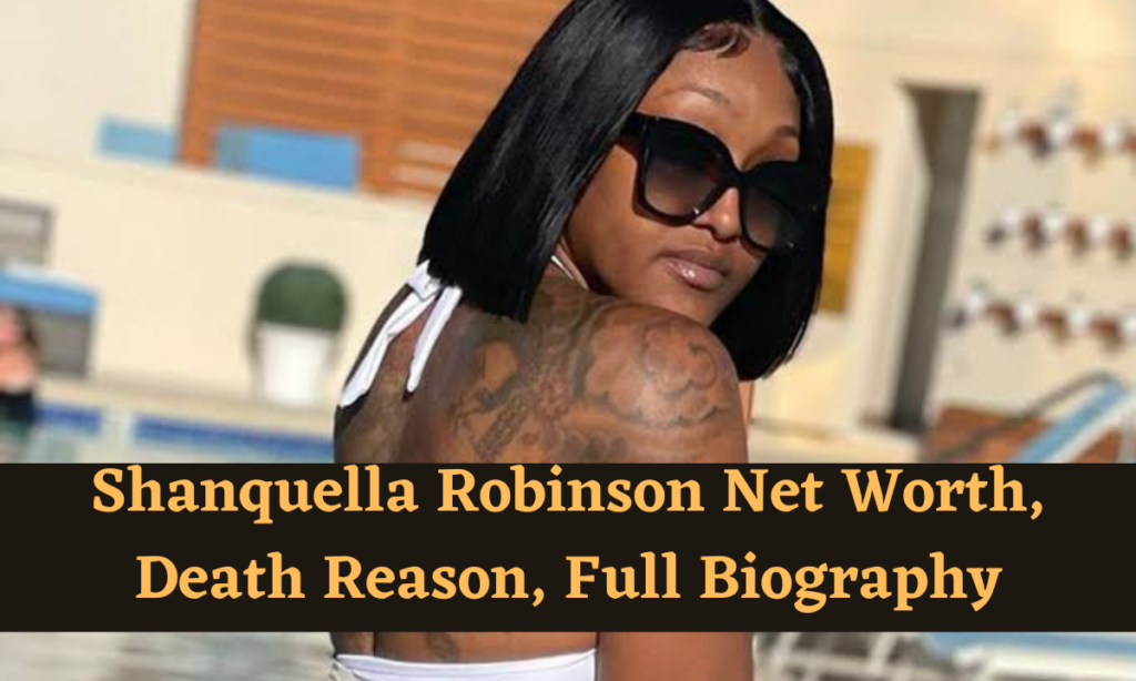 Shanquella Robinson Net Worth, Mysterious Death, Full Biography