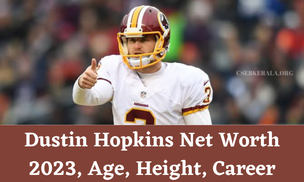 Dustin Hopkins net worth
