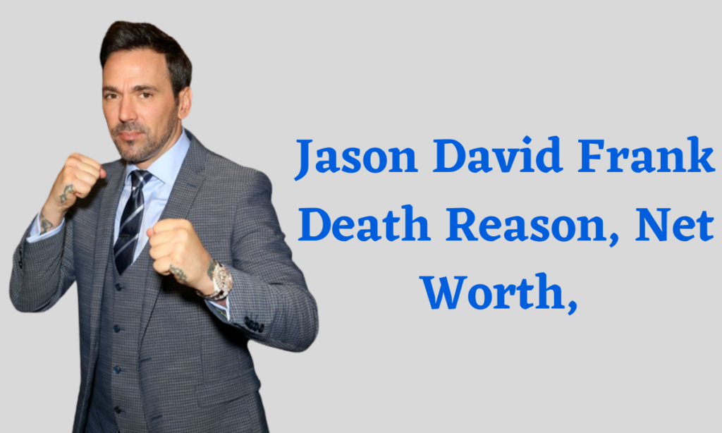 Jason David Frank Death Reason, Net Worth, Family, Career, Earnings, Bio