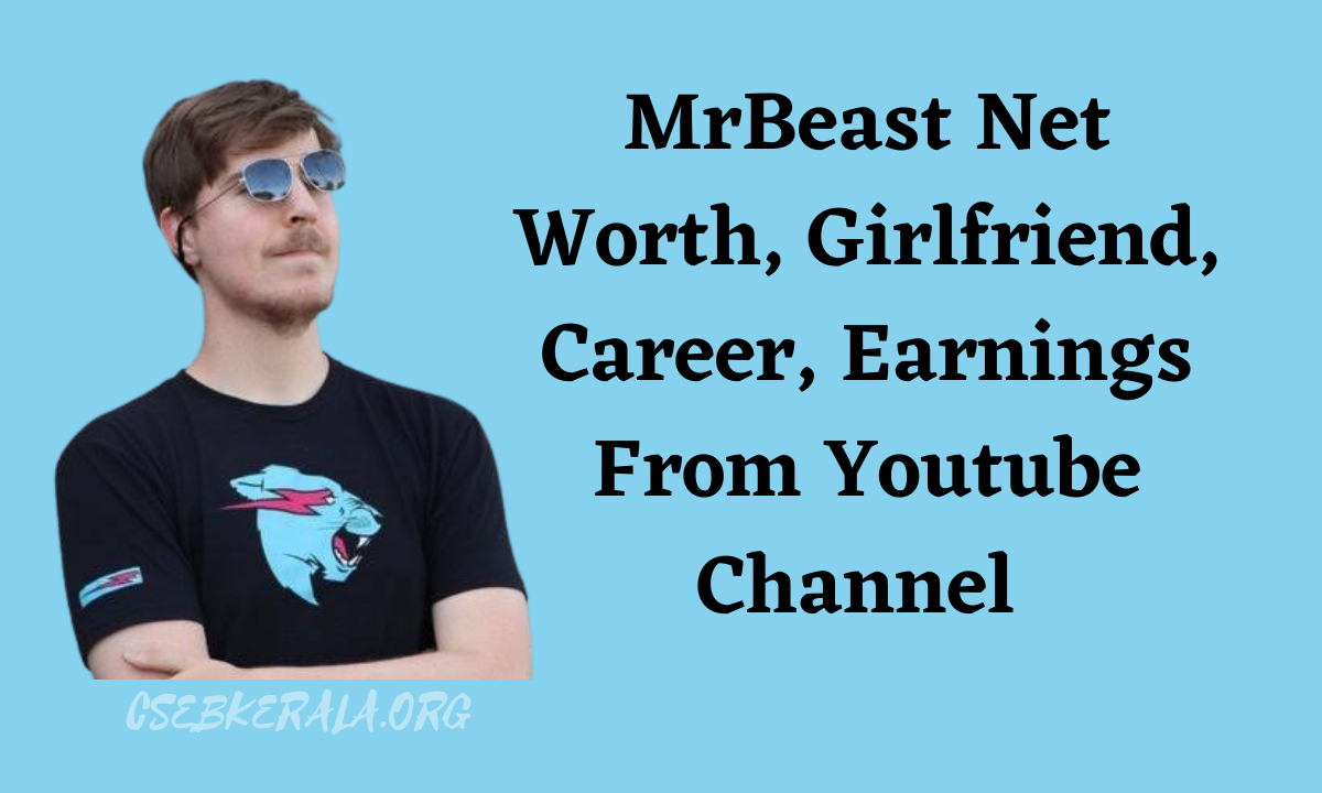 MrBeast's Net Worth, Age,  Videos