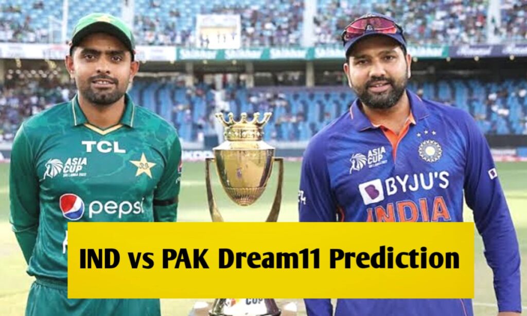 IND vs PAK Dream11 Prediction