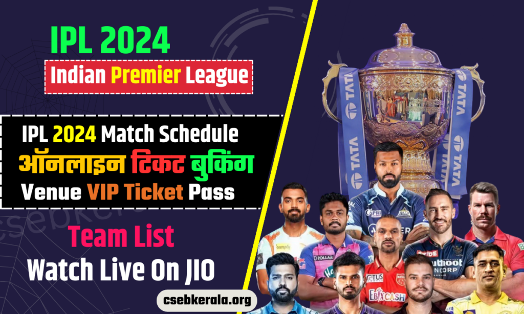 IPL 2024 Schedule, Venue, Team List, Ticket booking Online, Points Table