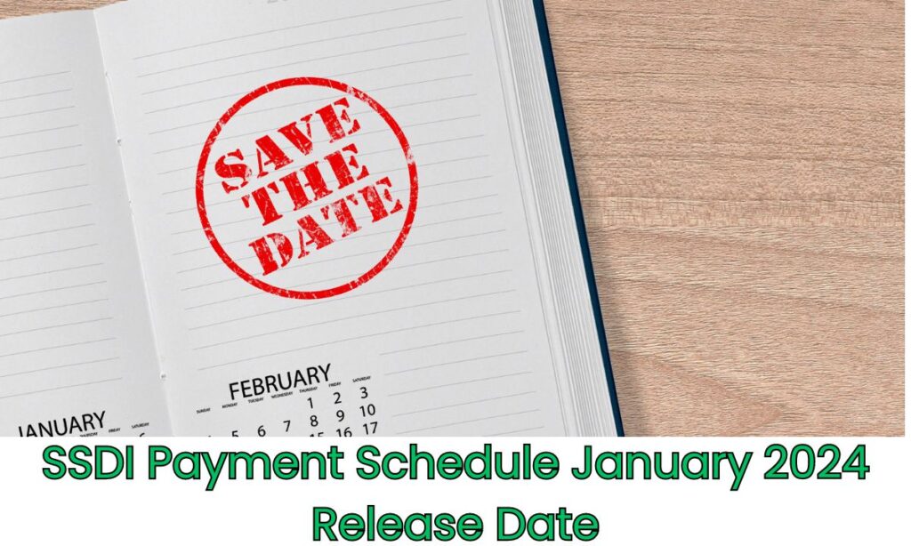 SSDI Payment Schedule 2024 January