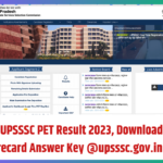 UPSSSC PET Result 2023, Download Scorecard Answer Key @upsssc.gov.in PDF
