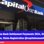 Capital One Bank Settlement Payments 2024, Status 190$ Million, Form, Claim Registration @capitalonesettlement.com