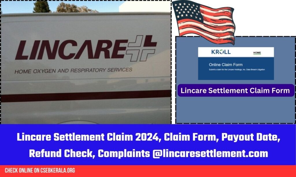 Lincare Settlement Claim 2024, Claim Form, Payout Date, Refund Check, Complaints @lincaresettlement.com