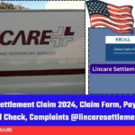 Lincare Settlement Claim 2024, Claim Form, Payout Date, Refund Check, Complaints @lincaresettlement.com
