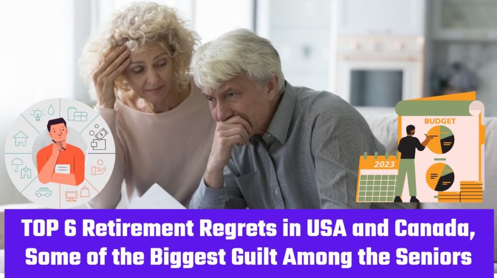 TOP 6 Retirement Regrets in USA and Canada, Some of the Biggest Guilt Among the Seniors