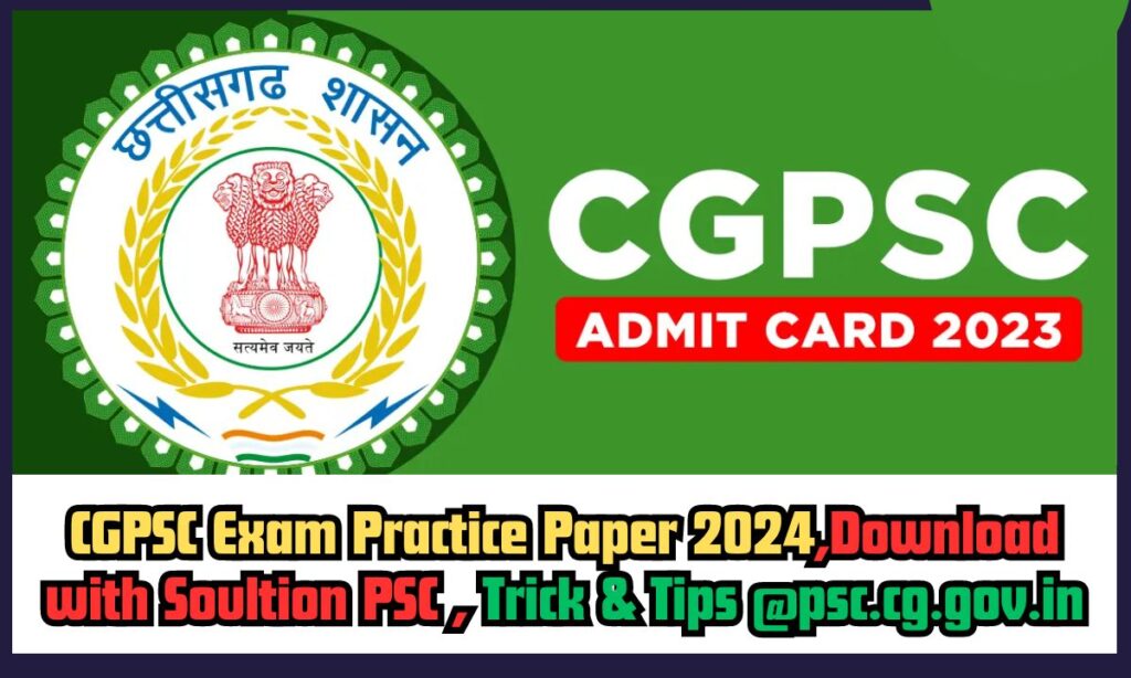 CGPSC Exam Practice Paper 2024,Download with Soultion PSC , Trick & Tips @psc.cg.gov.in