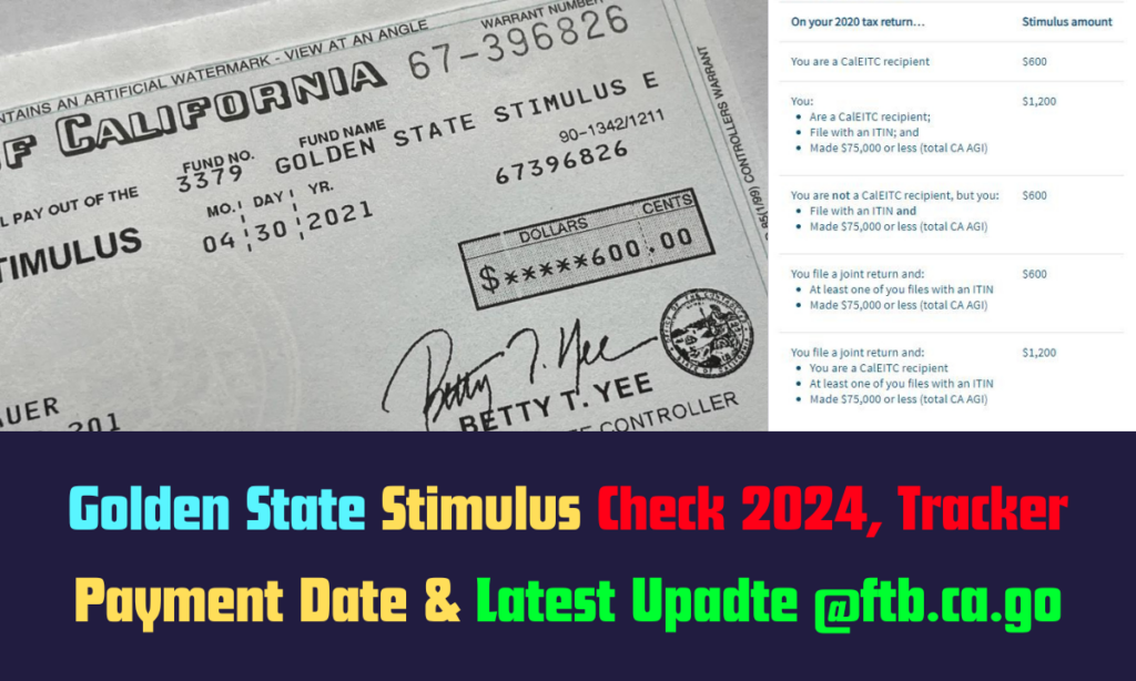 Golden State Stimulus Check 2024, Tracker, Payment Date & Latest Upadte @ftb.ca.gov