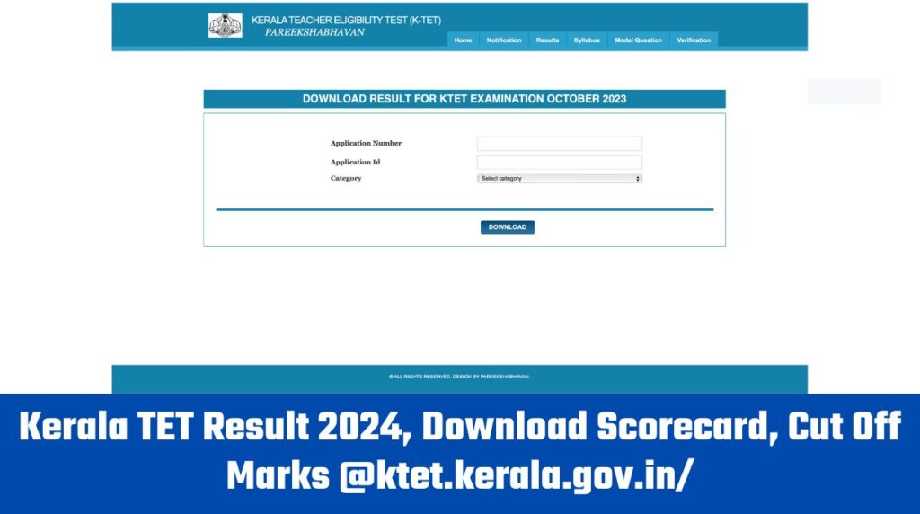 Kerala TET Result 2024, Download Scorecard, Cut Off Marks @ktet.kerala.gov.in/