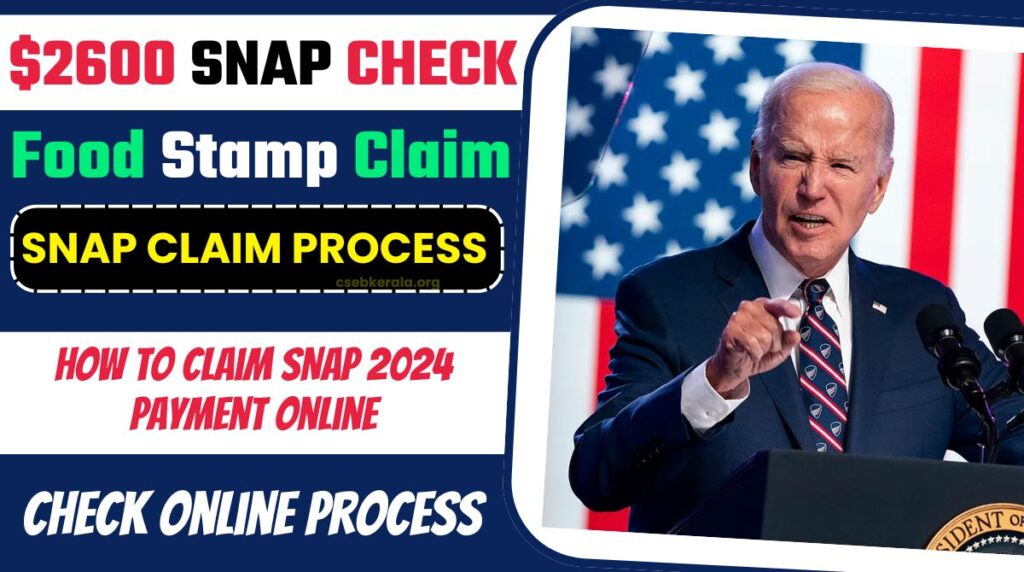 Snap Check 2024, $2600 Food Stamps Payment Dates, Claim Payment 